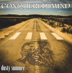 Conquered Mind : Dusty Summer